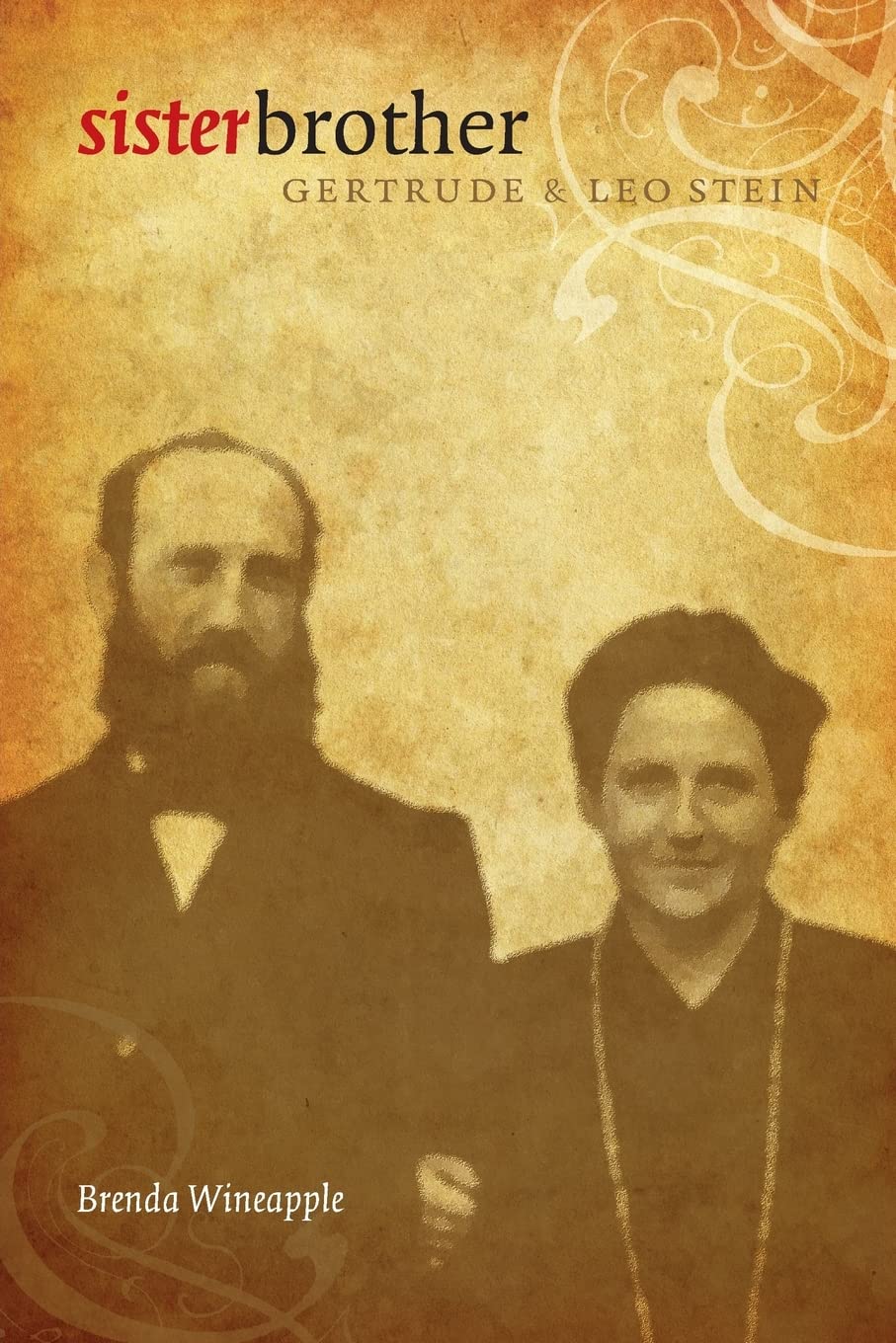Sister Brother: Gertrude And Leo Stein,New