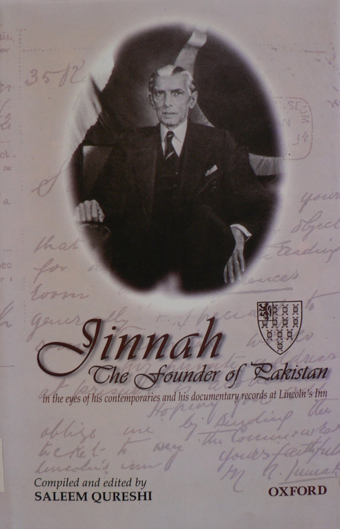 JINNAH, THE FOUNDER OF PAKISTAN : Through the Eyes of his Contemporaries and his Records at Lincoln's Inn,Used
