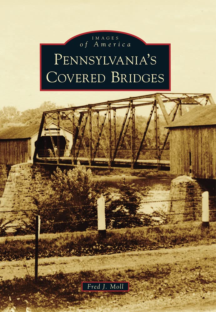 Pennsylvania'S Covered Bridges (Images Of America),Used