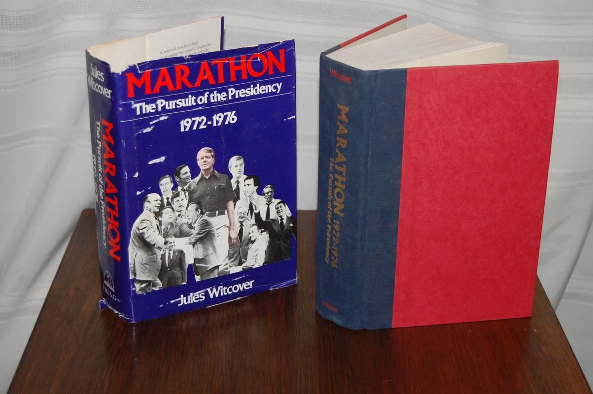 Marathon: The Pursuit Of The Presidency 19721976 By Jules Witcover (19770718),New