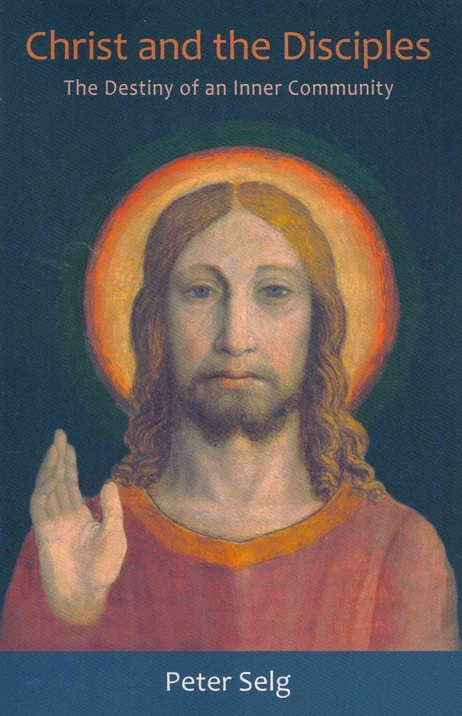 Christ and the Disciples: The Destiny of an Inner Community,Used