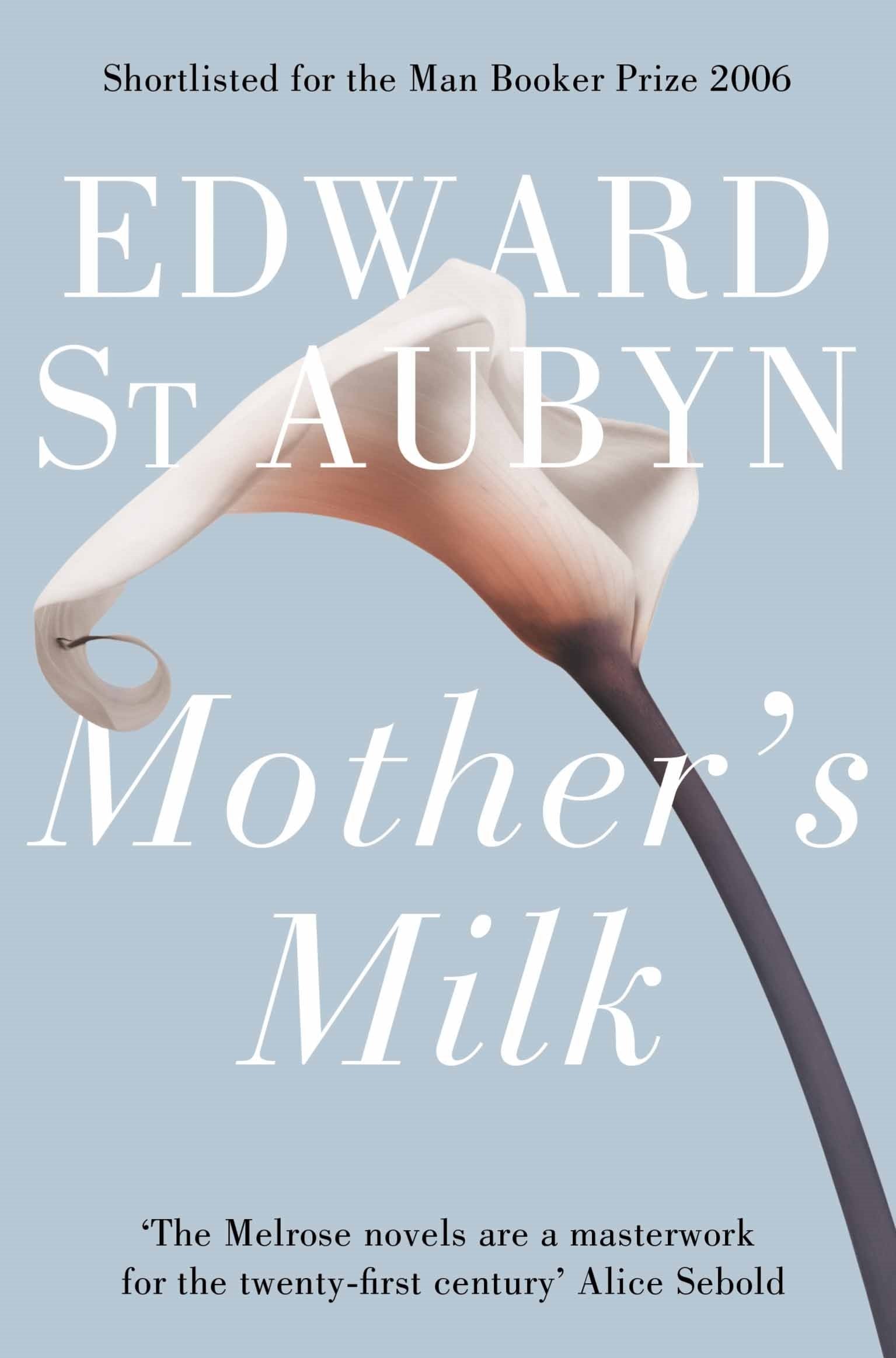 Mother's Milk. Edward St. Aubyn,Used