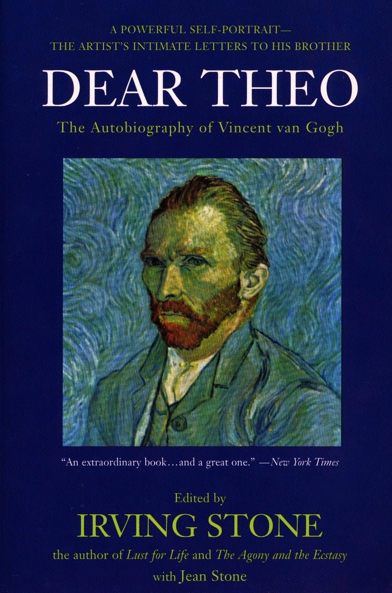Dear Theo: The Autobiography Of Vincent Van Gogh,New