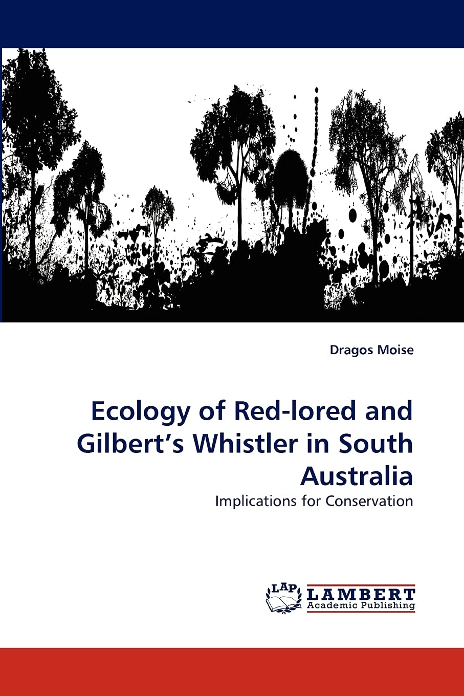 Ecology of Redlored and Gilberts Whistler in South Australia: Implications for Conservation,Used