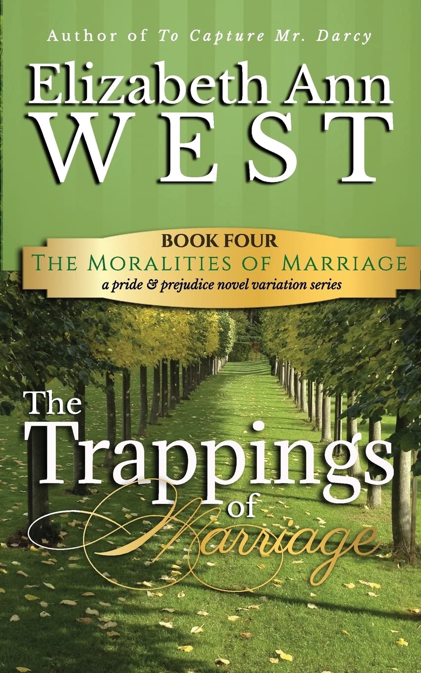 The Trappings of Marriage: A Pride and Prejudice Novel Variation (The Moralities of Marriage),Used