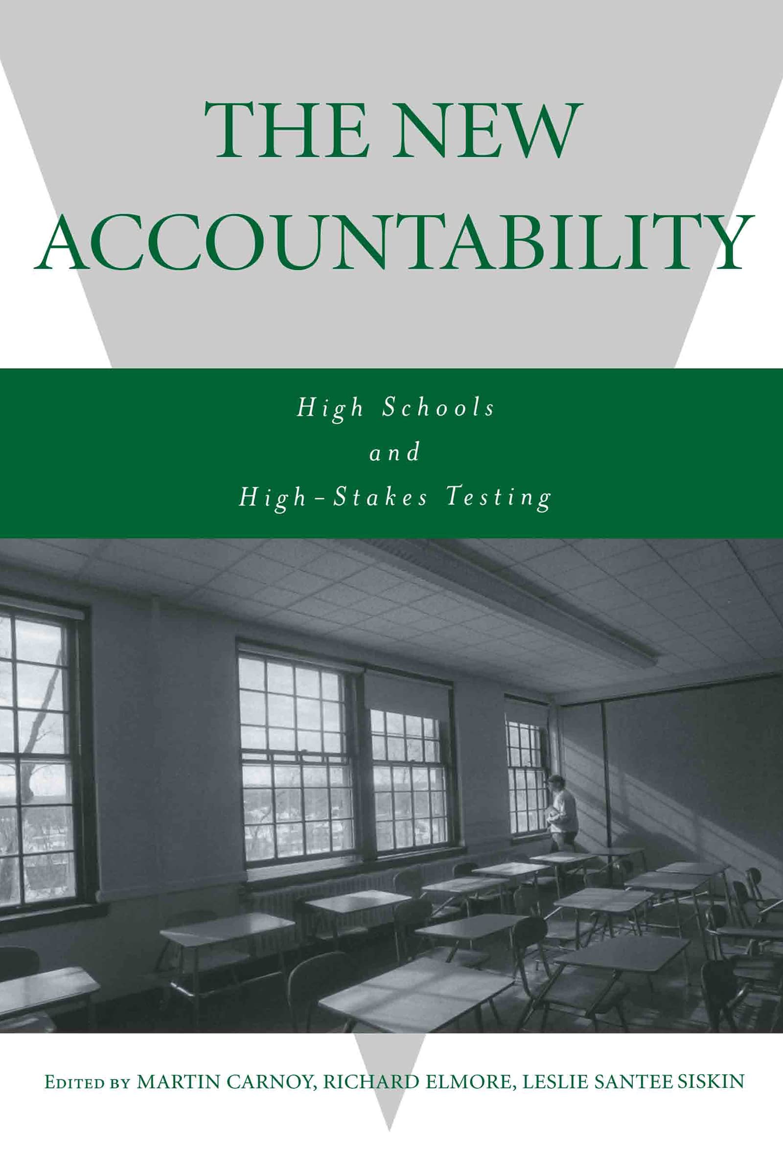 The New Accountability: High Schools and HighStakes Testing,Used