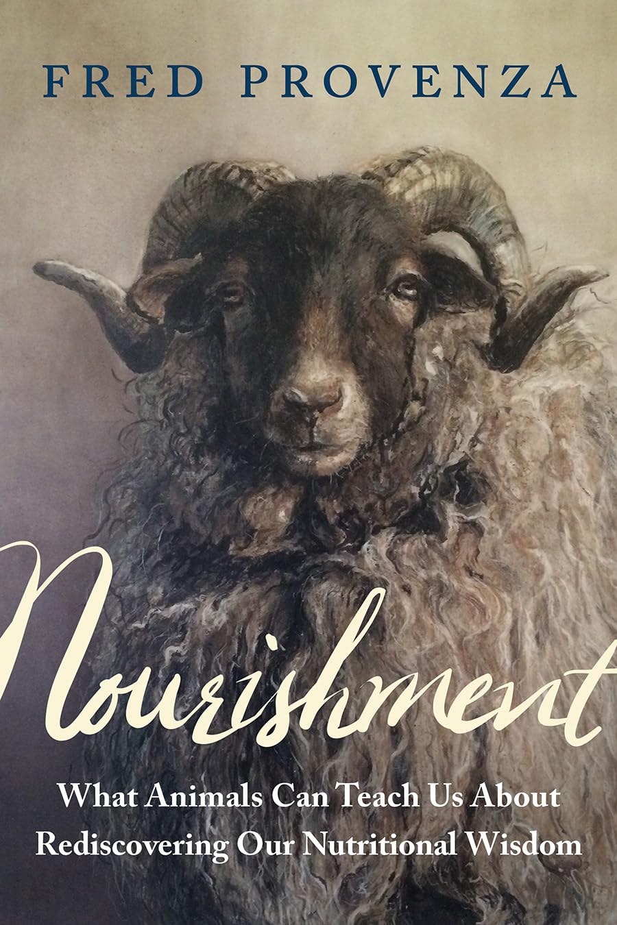 Nourishment: What Animals Can Teach Us about Rediscovering Our Nutritional Wisdom,Used