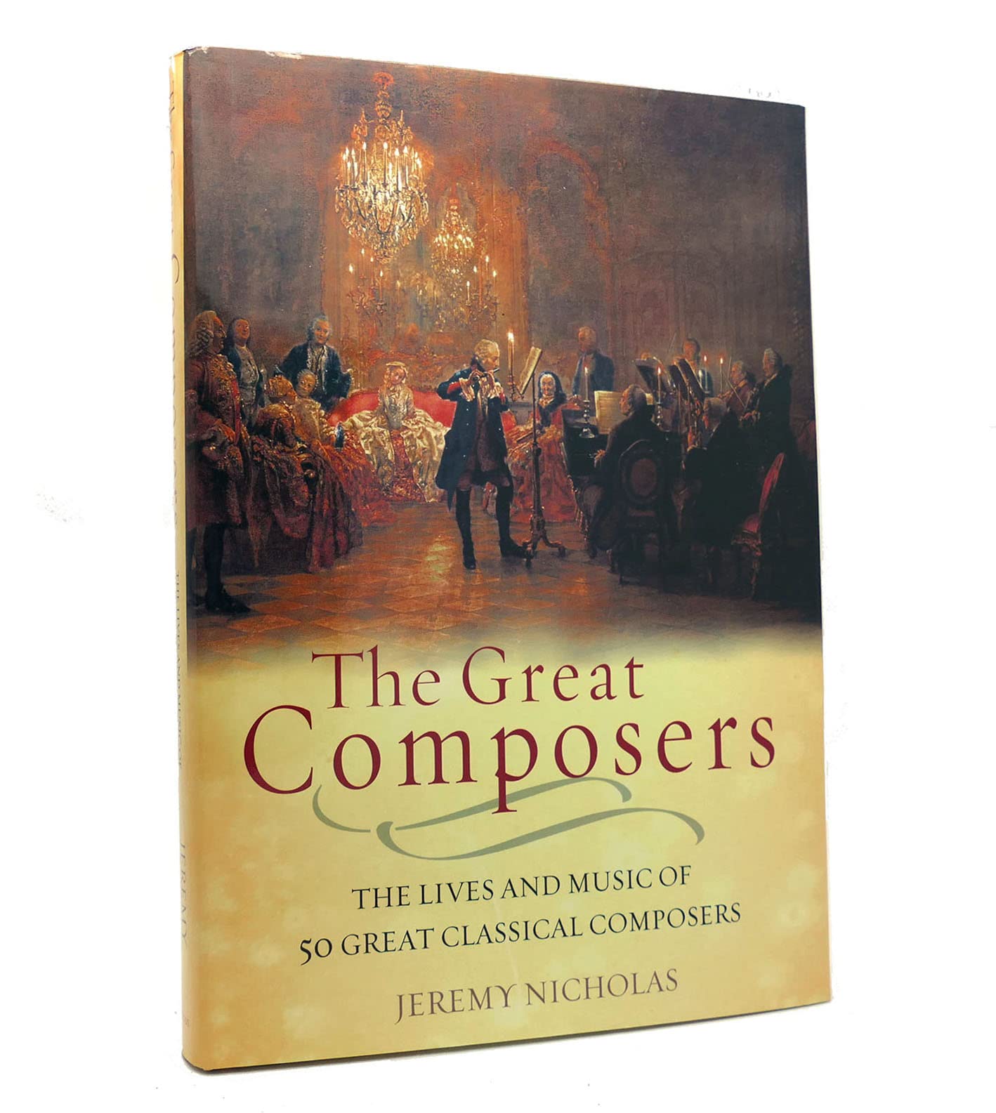 The Great Composers: The Lives of the 50 Greatest Classical Composers,Used