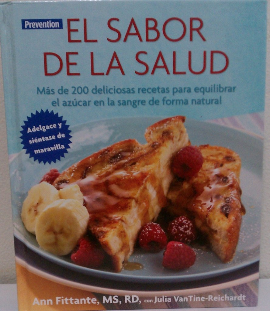 El Sabor de La Salud: Mas de 200 Deliciosas Recetas Para Equilibrar El Azucar En La Sangre de Forma Natural (Spanish Edition),Used