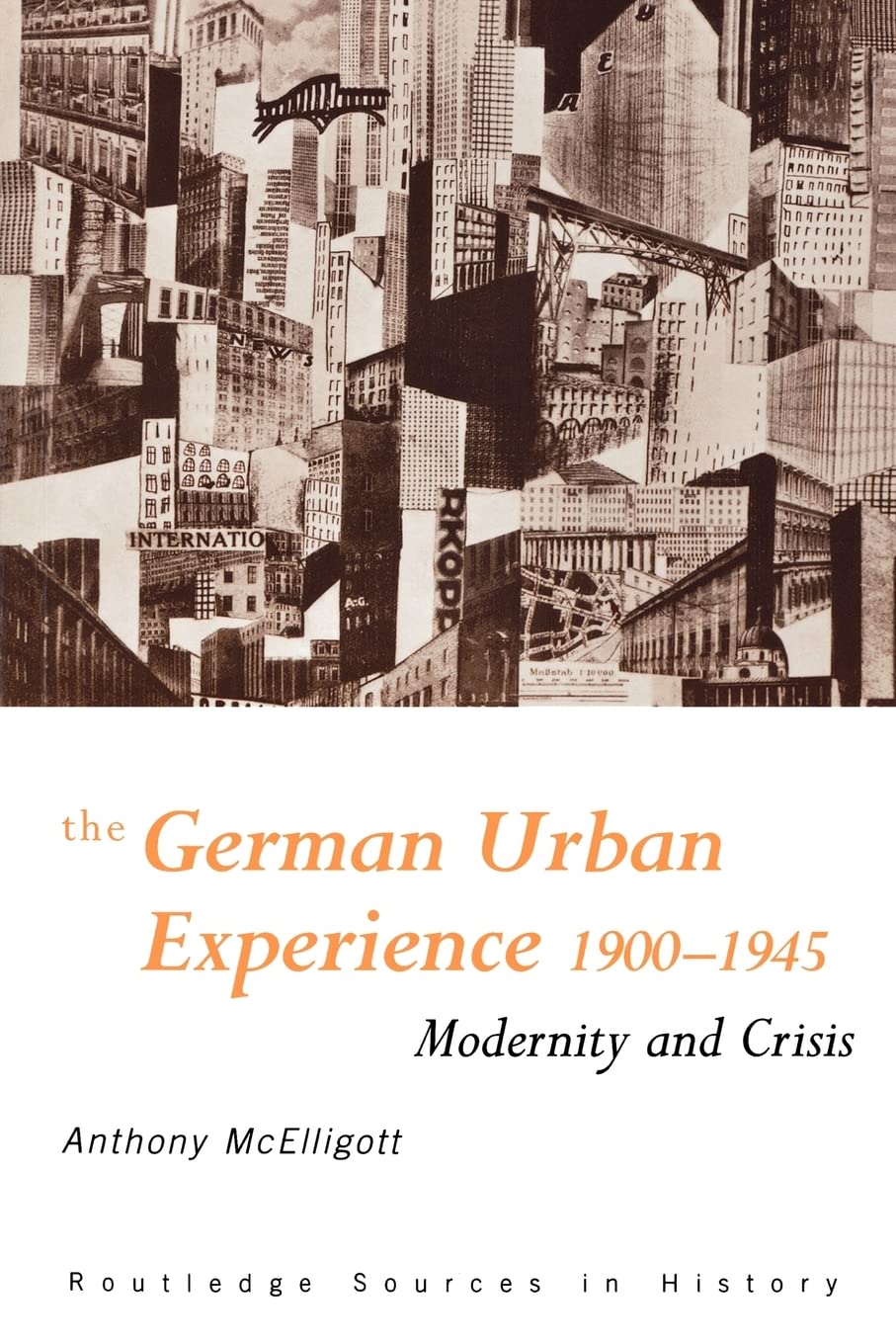 The German Urban Experience (Routledge Sources in History),Used