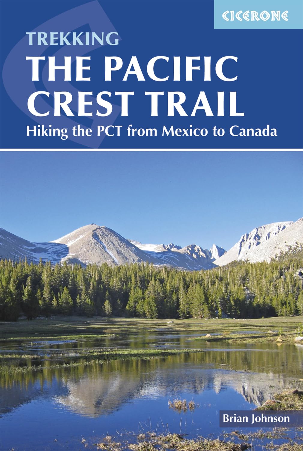 The Pacific Crest Trail: Hiking the PCT from Mexico to Canada,New