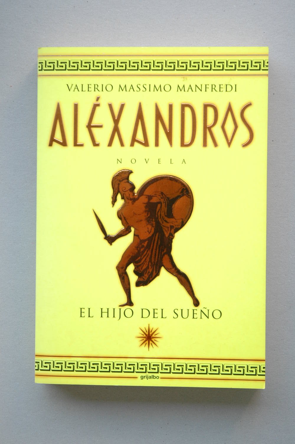 Alexandros. El Hijo Del Sueno (Spanish Edition),Used