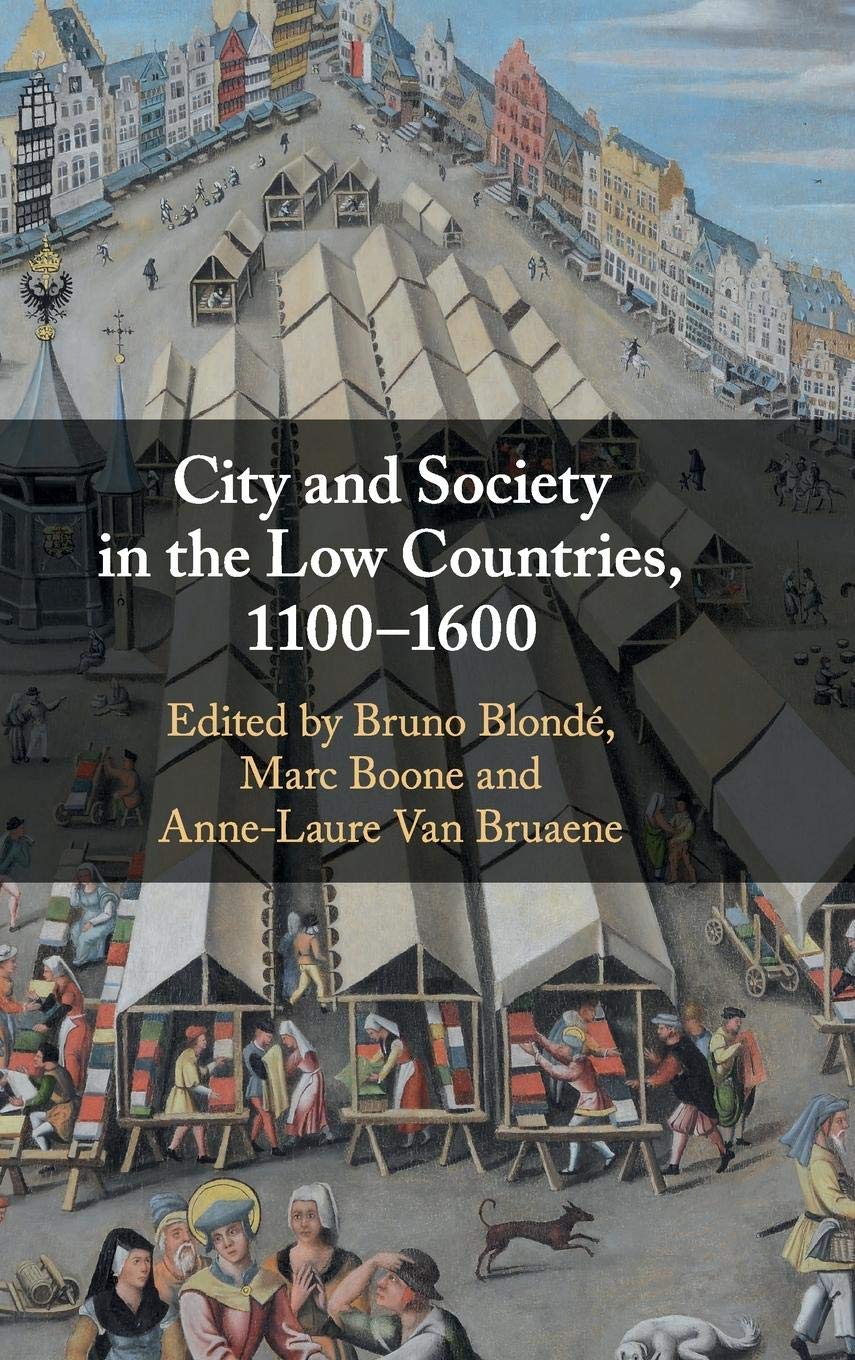 City and Society in the Low Countries, 11001600,Used