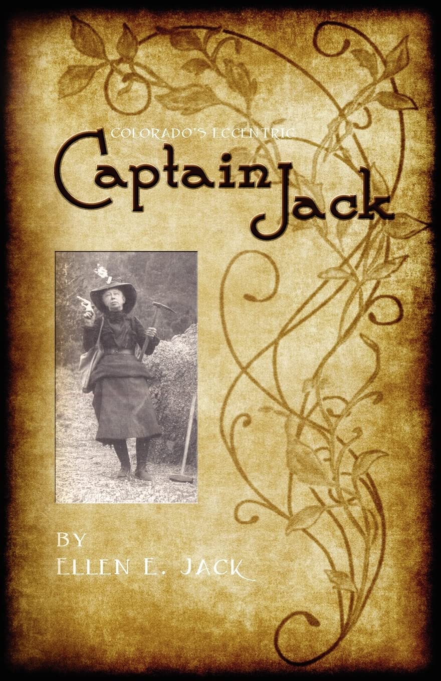 Colorado's Eccentric Captain Jack,Used