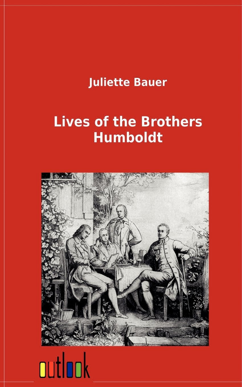 Lives of the Brothers Humboldt,Used