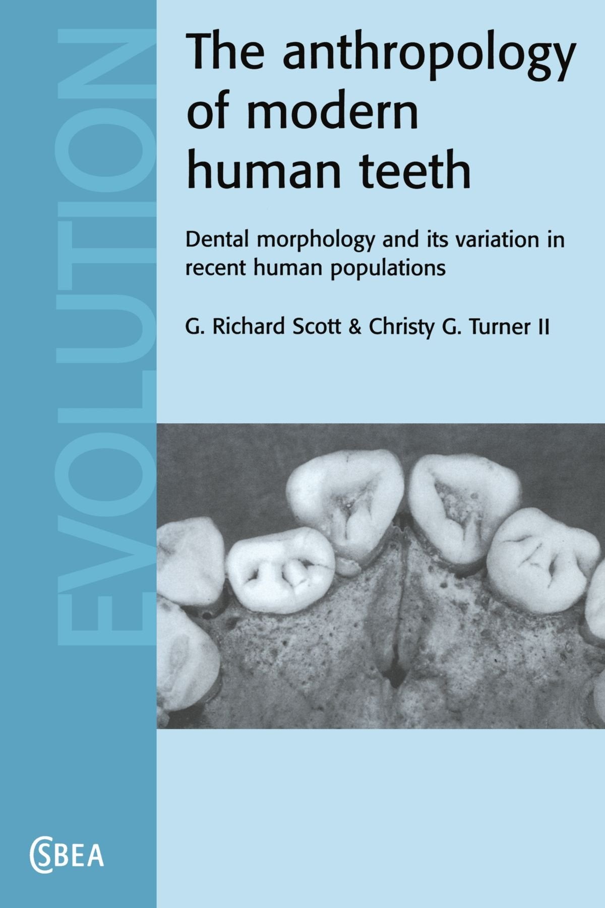 The Anthropology of Modern Human Teeth: Dental Morphology and its Variation in Recent Human Populations (Cambridge Studies in Bi,Used