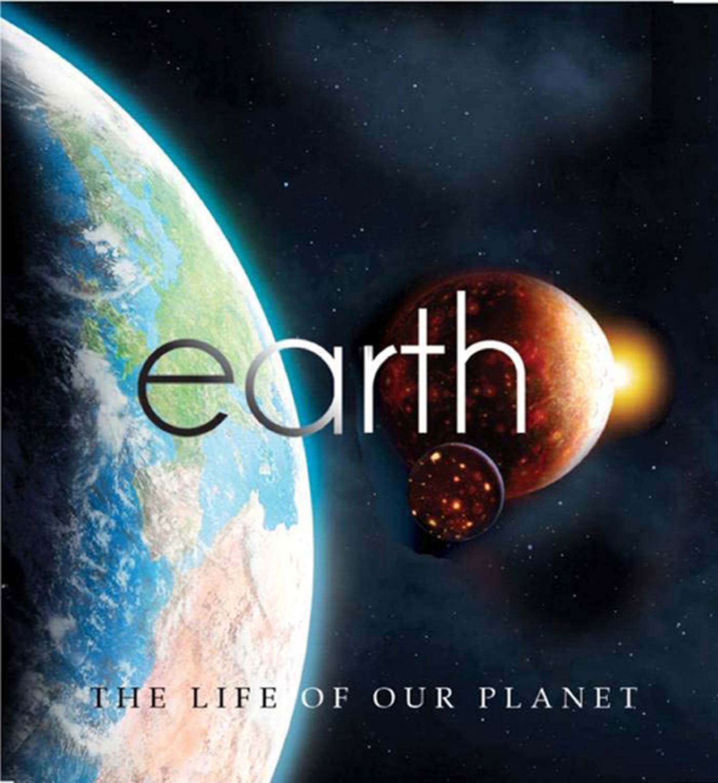 Earth: The Life Of Our Planet,New