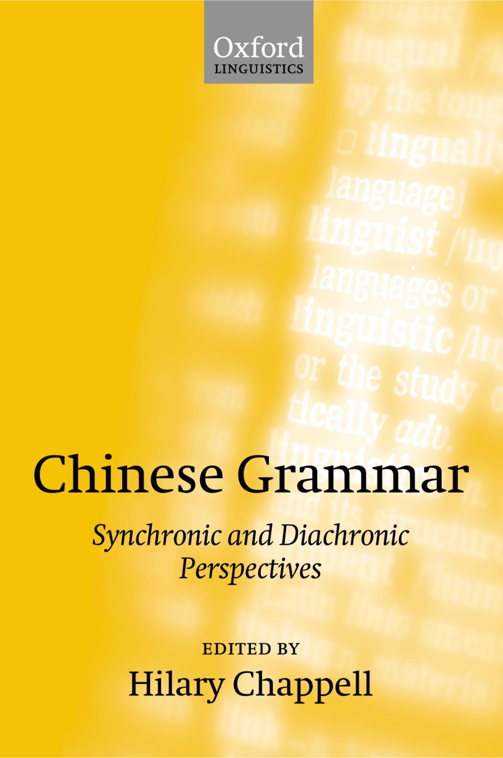Chinese Grammar: Synchronic And Diachronic Perspectives (Oxford Linguistics)