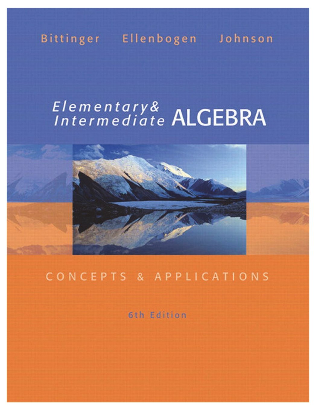 Elementary And Intermediate Algebra: Concepts And Applications,New