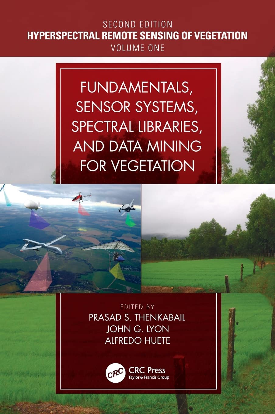 Fundamentals, Sensor Systems, Spectral Libraries, and Data Mining for Vegetation: Hyperspectral Remote Sensing of Vegetation (Hy,Used