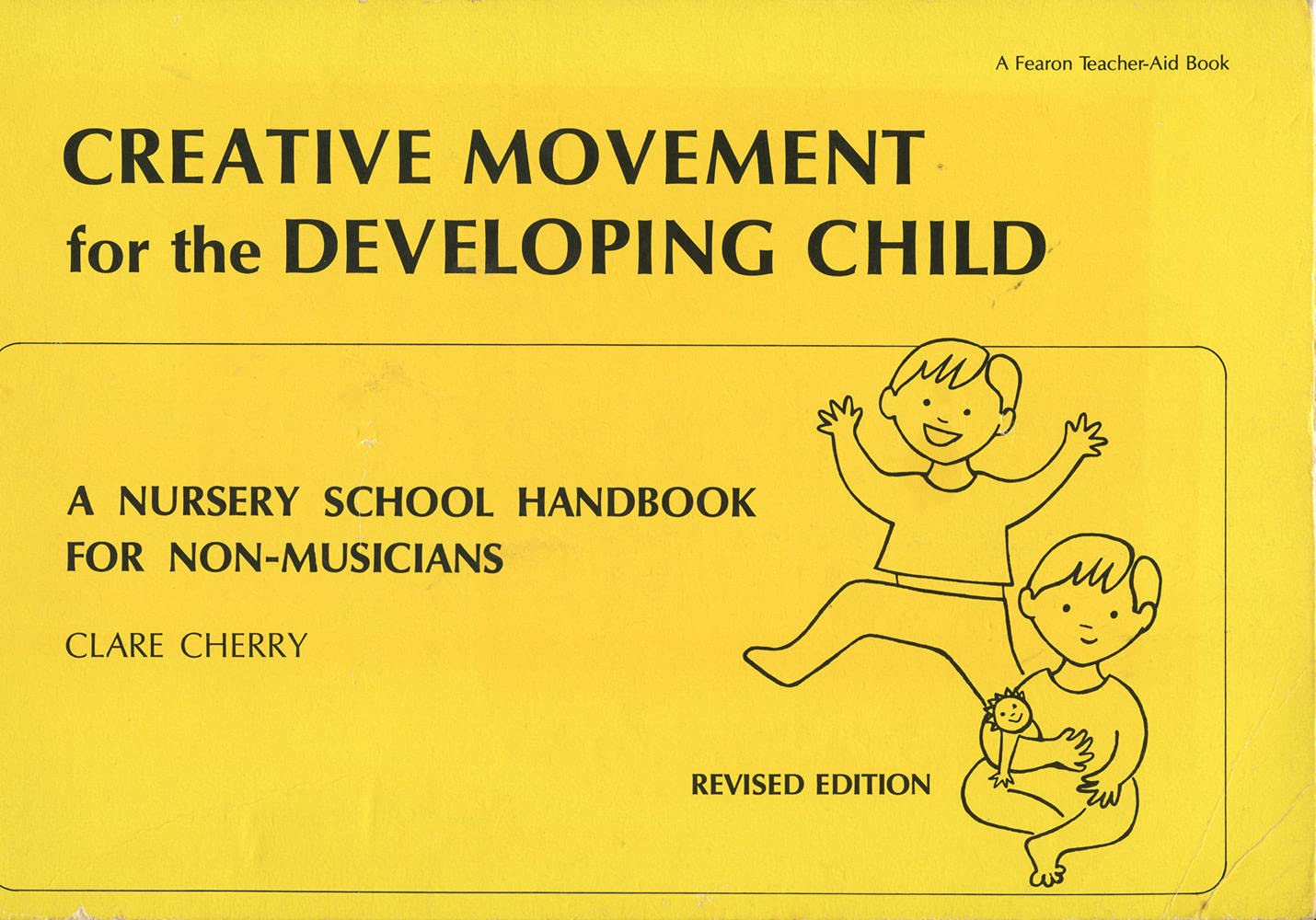 Creative Movement For The Developing Child: A Nursery School Handbook For Nonmusicians,Used
