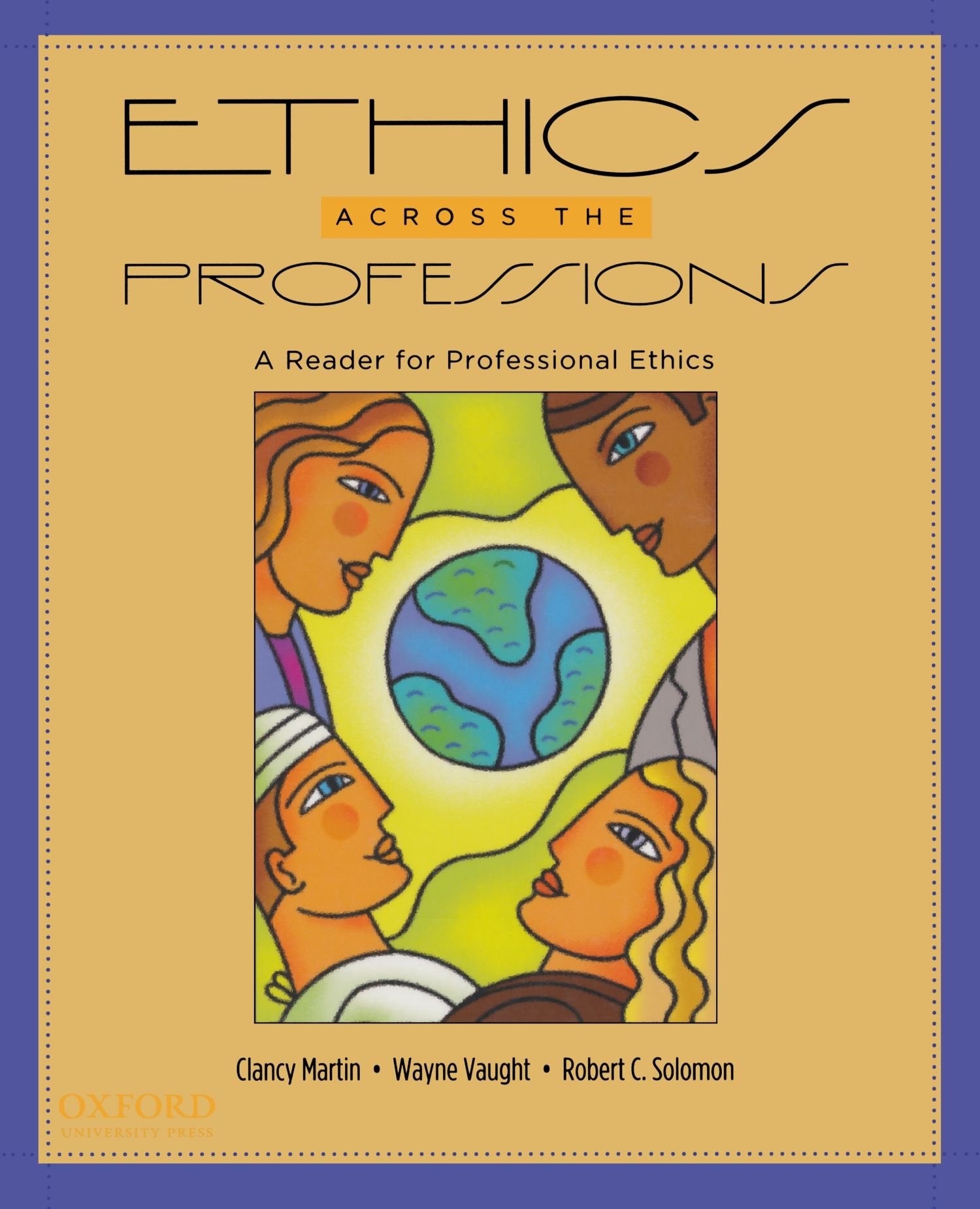 Ethics Across The Professions: A Reader For Professional Ethics