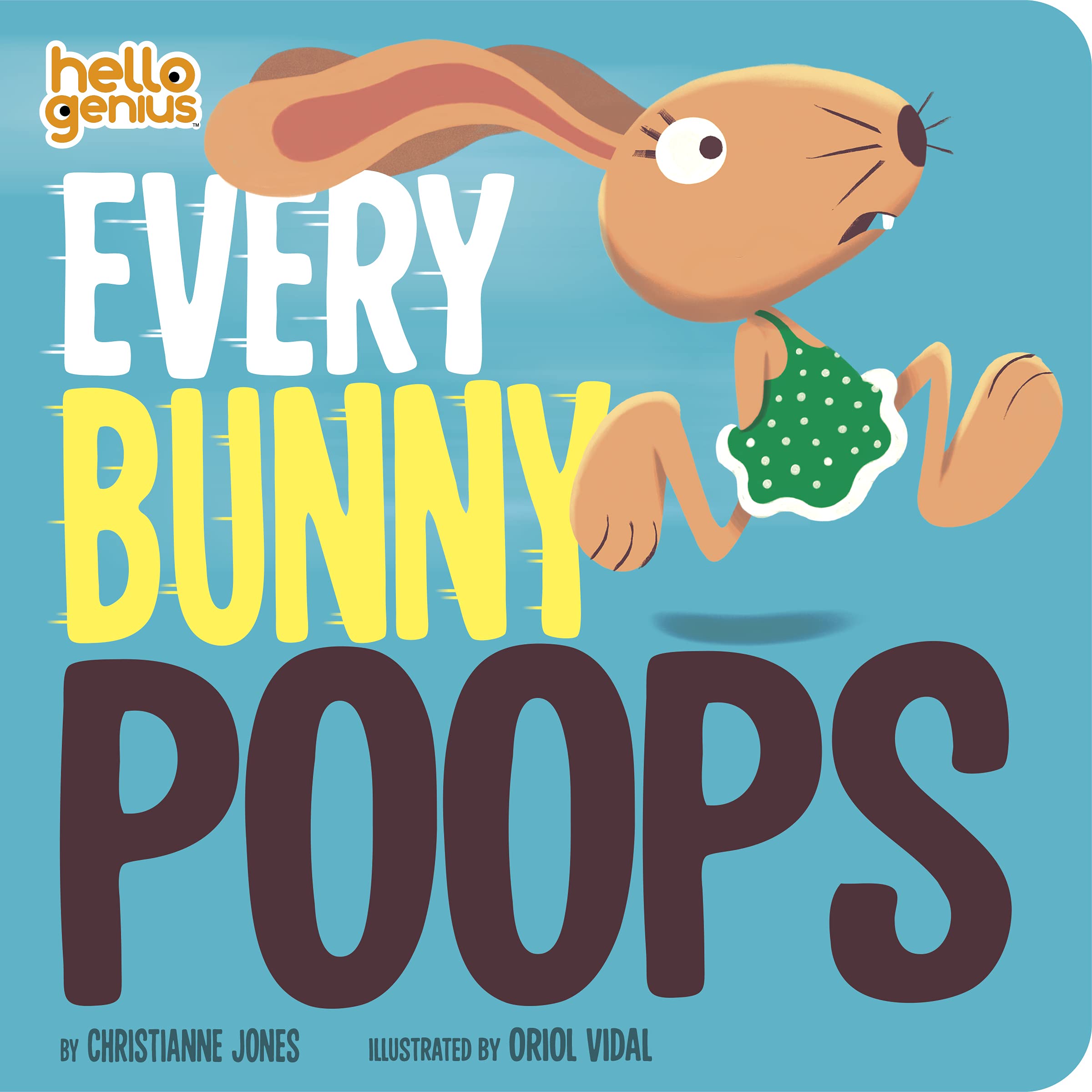 Every Bunny Poops (Hello Genius),New