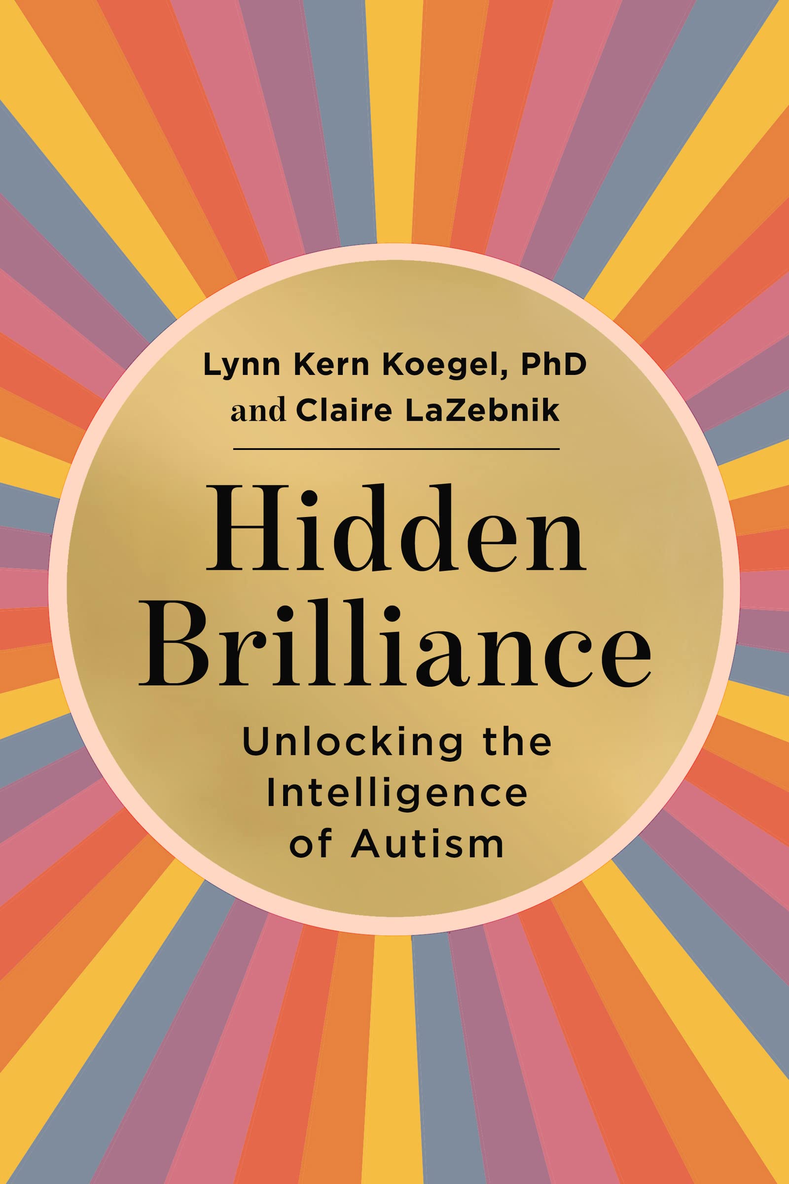 Hidden Brilliance: Unlocking The Intelligence Of Autism,New