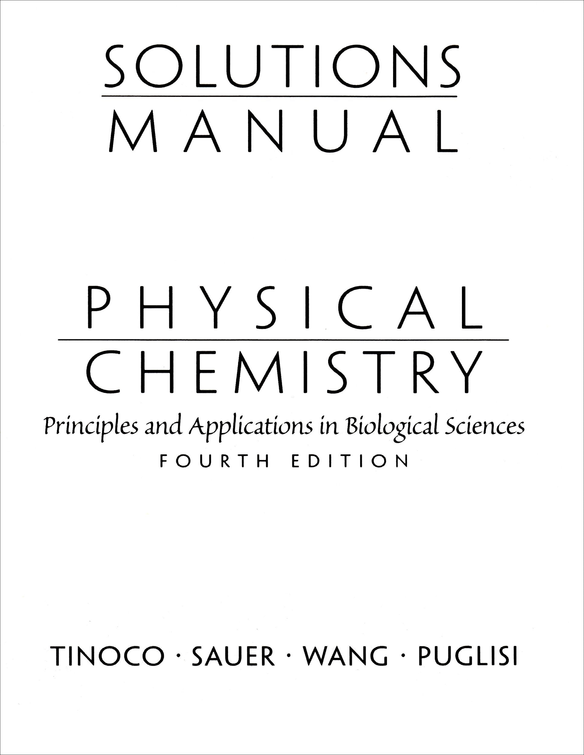 Solutions Manual for Physical Chemistry: Principles and Applications in Biological Sciences,Used