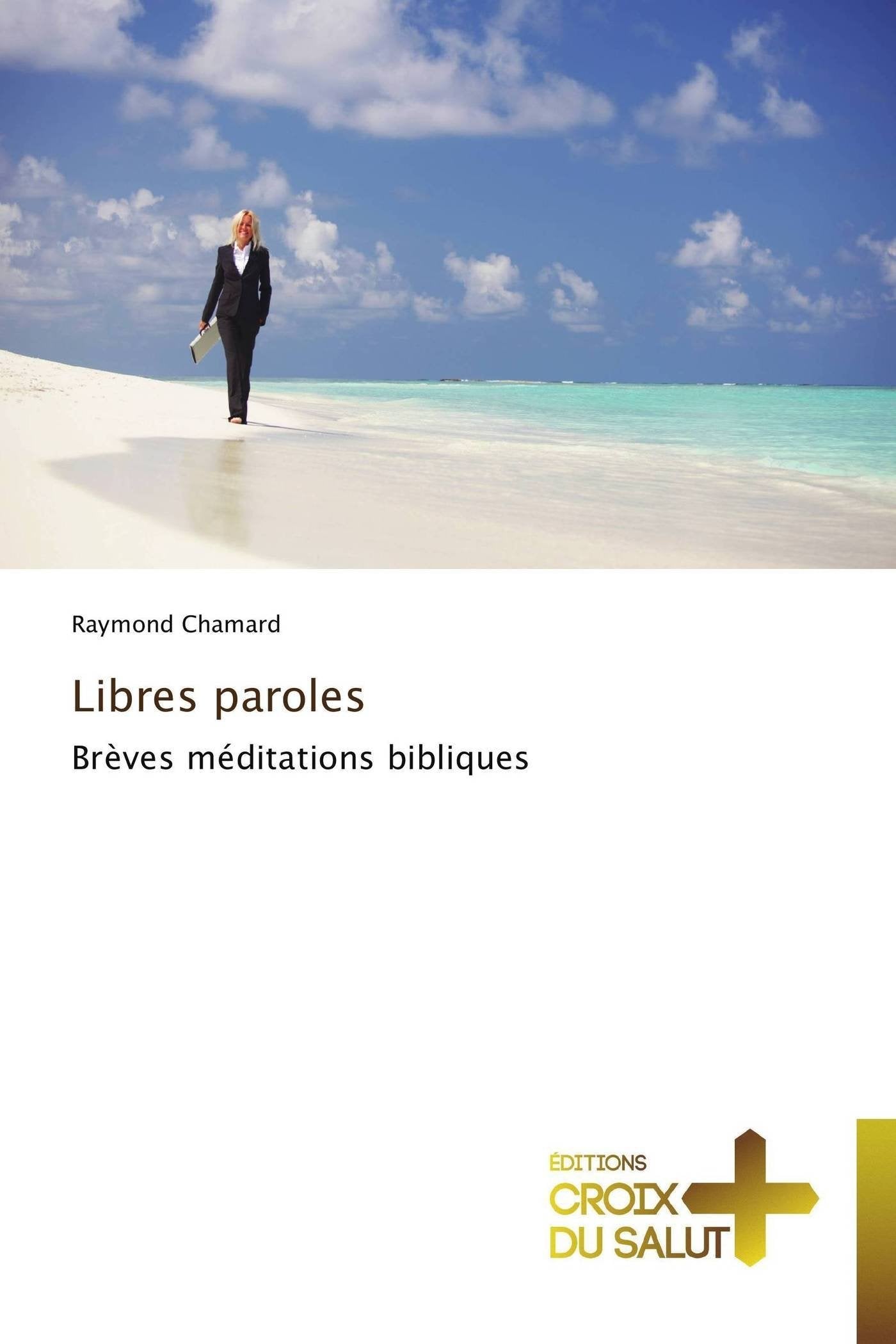 Libres paroles: Brves mditations bibliques (Omn.Croix Salut) (French Edition),Used