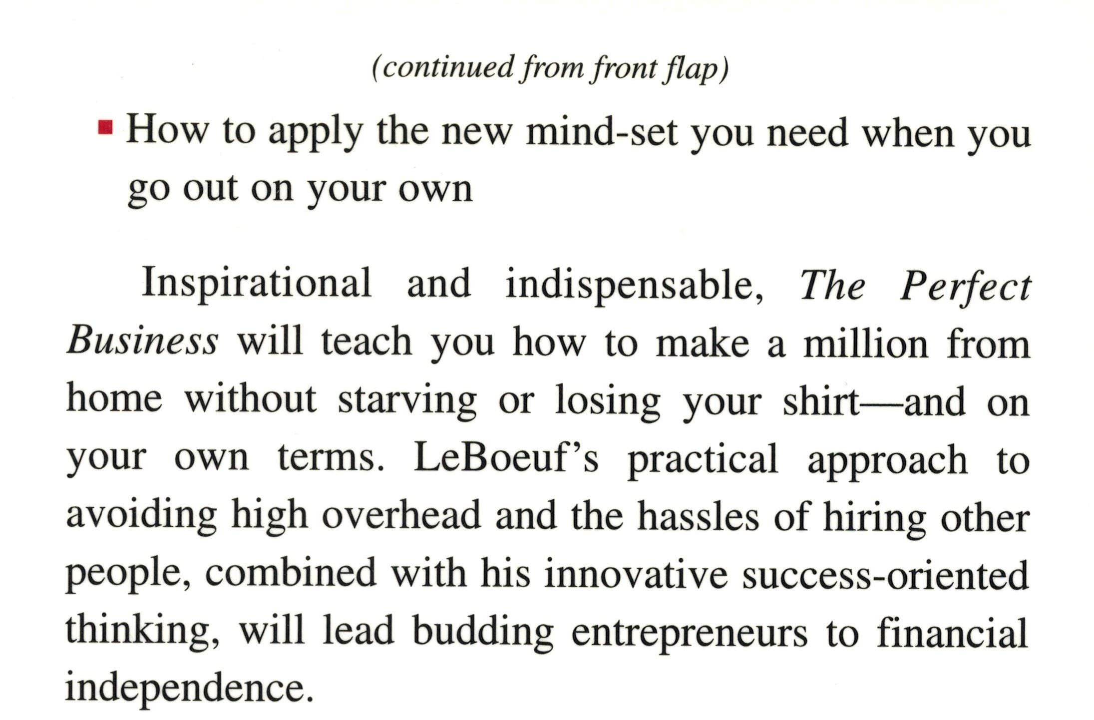 PERFECT BUSINESS: How to Make a Million from Home with No Payroll, No Employee Headaches, No Debts and No Sleepless Nights,Used