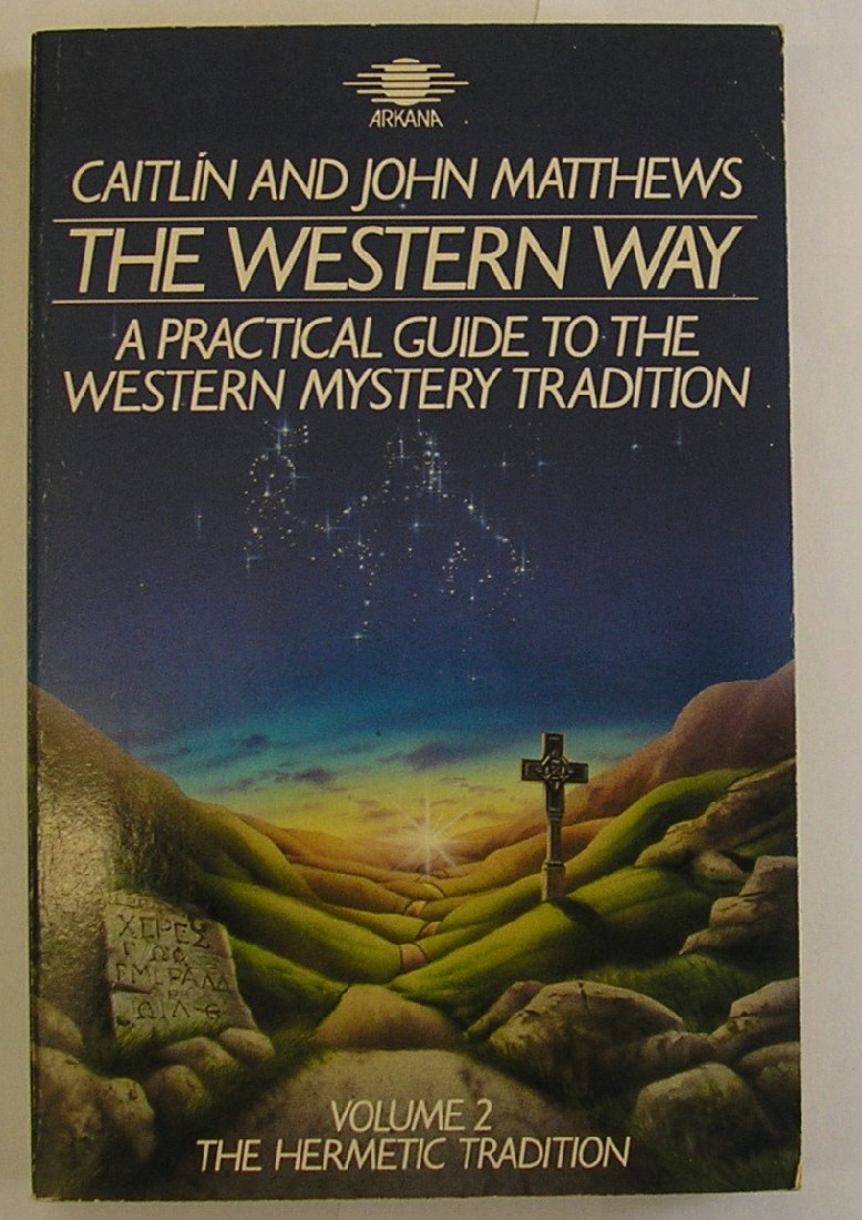 The Western Way: A Practical Guide to the Western Mystery Tradition: The Hermetic Tradition (v2),Used