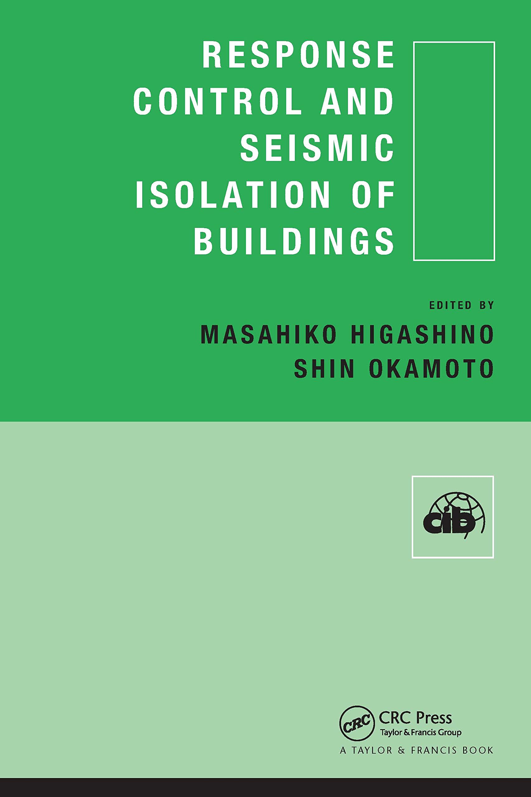 Response Control And Seismic Isolation Of Buildings (Cib)