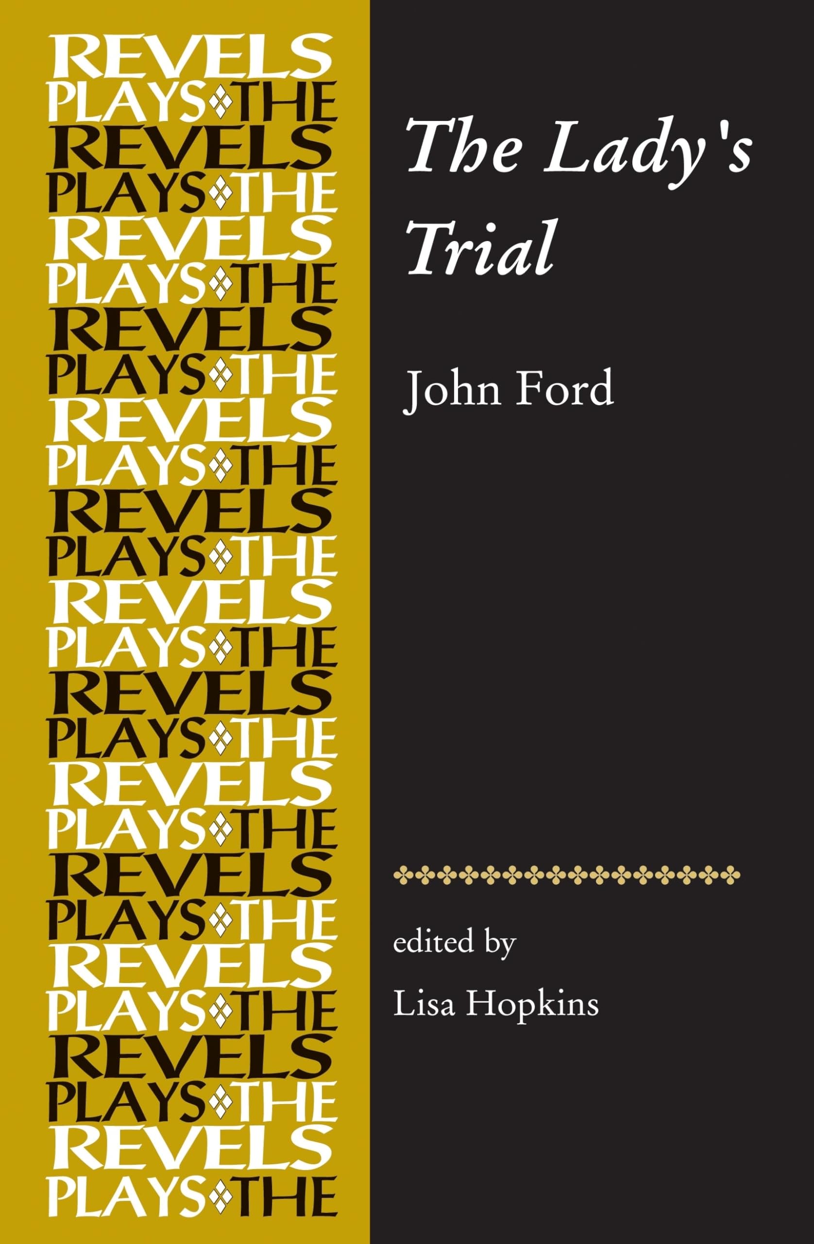 The Ladys Trial: By John Ford (The Revels Plays),Used