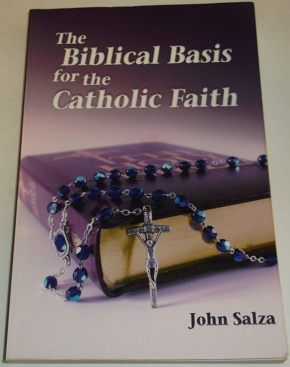 The Biblical Basis For The Catholic Faith,Used