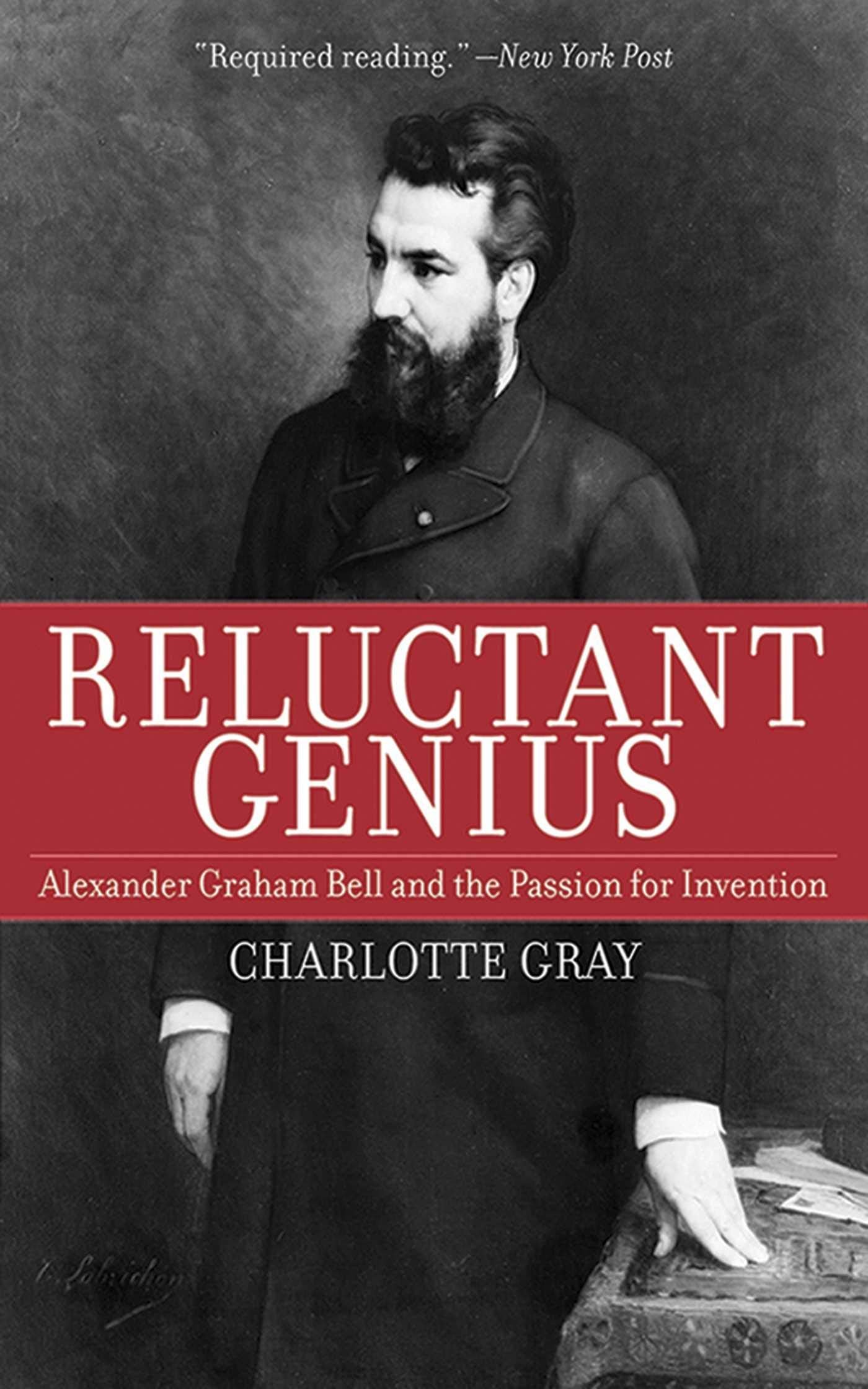 Reluctant Genius: Alexander Graham Bell and the Passion for Invention,Used