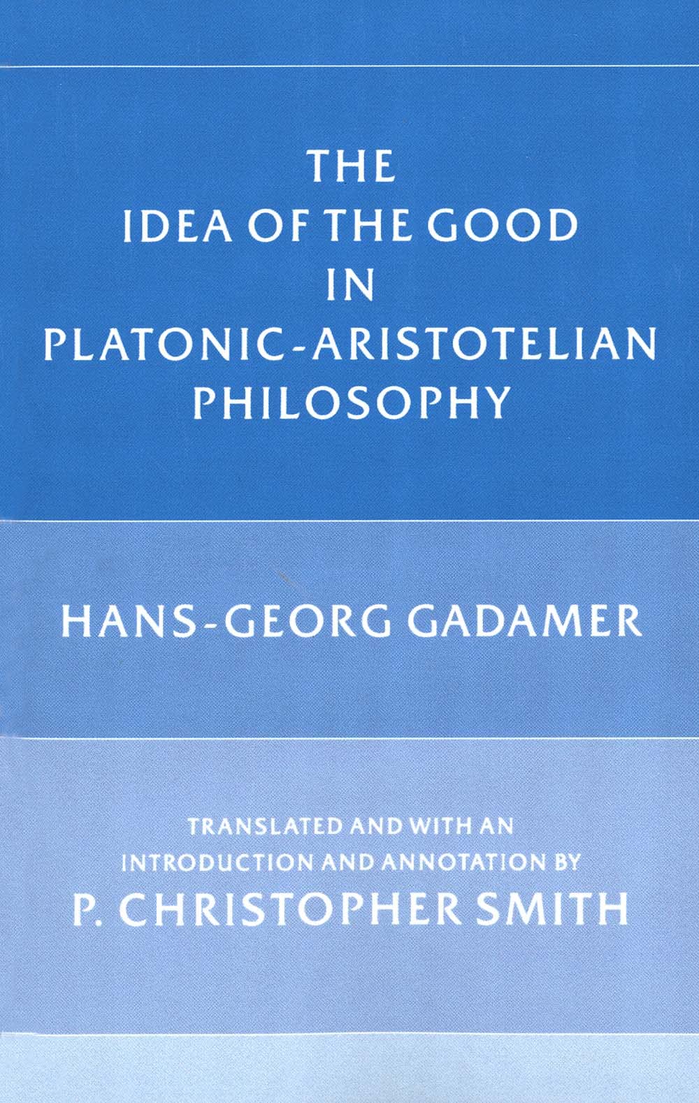 The Idea of the Good in PlatonicAristotelian Philosophy,Used