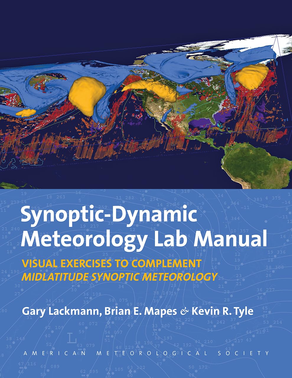 Synopticdynamic Meteorology Lab Manual: Visual Exercises To Complement Midlatitude Synoptic Meteorology,Used