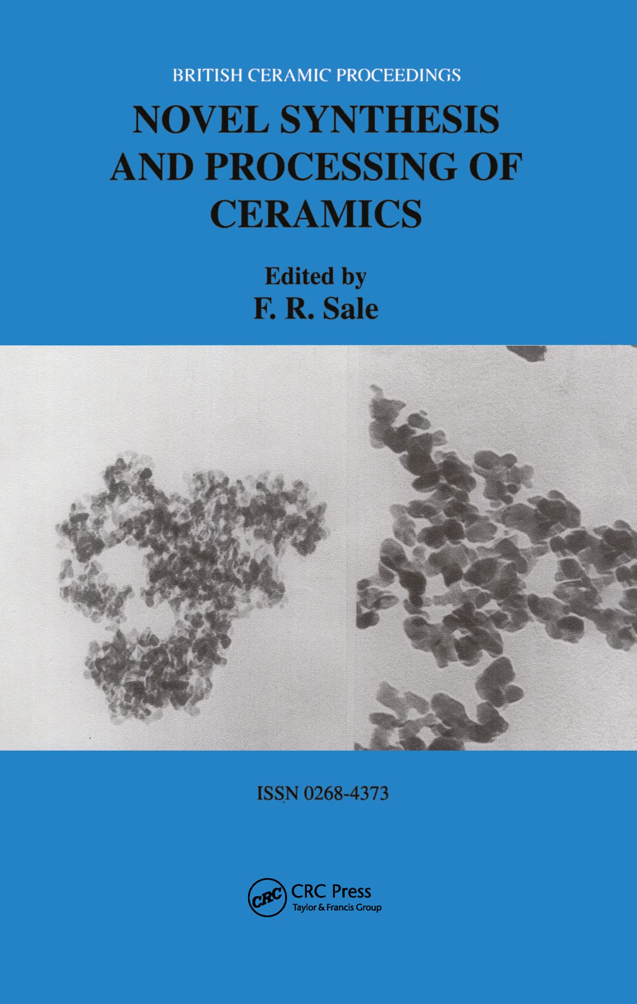 Novel Synthesis and Processing of Ceramics (British Ceramic Proceedings Series, 53),Used