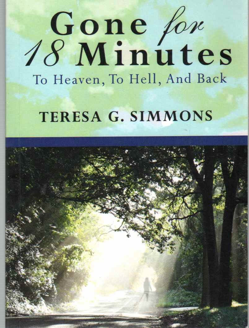 Gone For 18 Minutes: To Heaven, To Hell, And Back,New