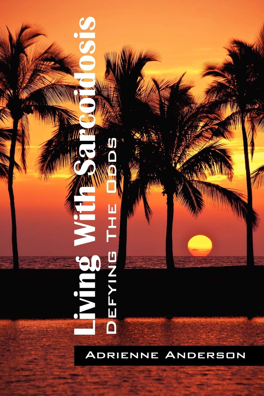 Living With Sarcoidosis: Defying The Odds,Used