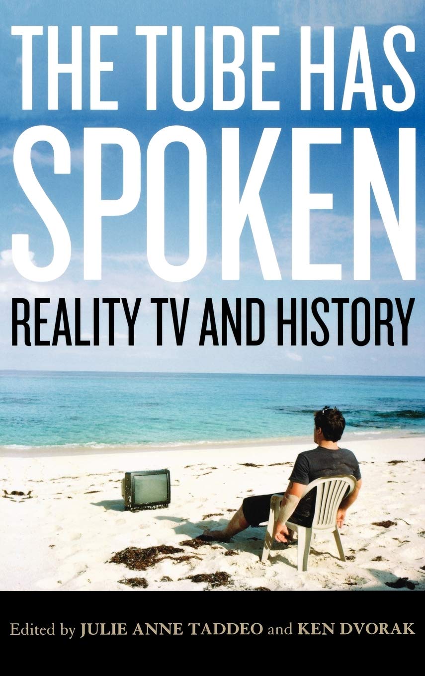 The Tube Has Spoken: Reality Tv And History (Film And History),Used
