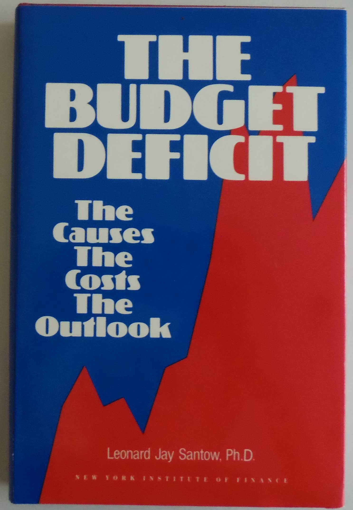 The Budget Deficit: The Causes, the Costs, the Outlook,Used
