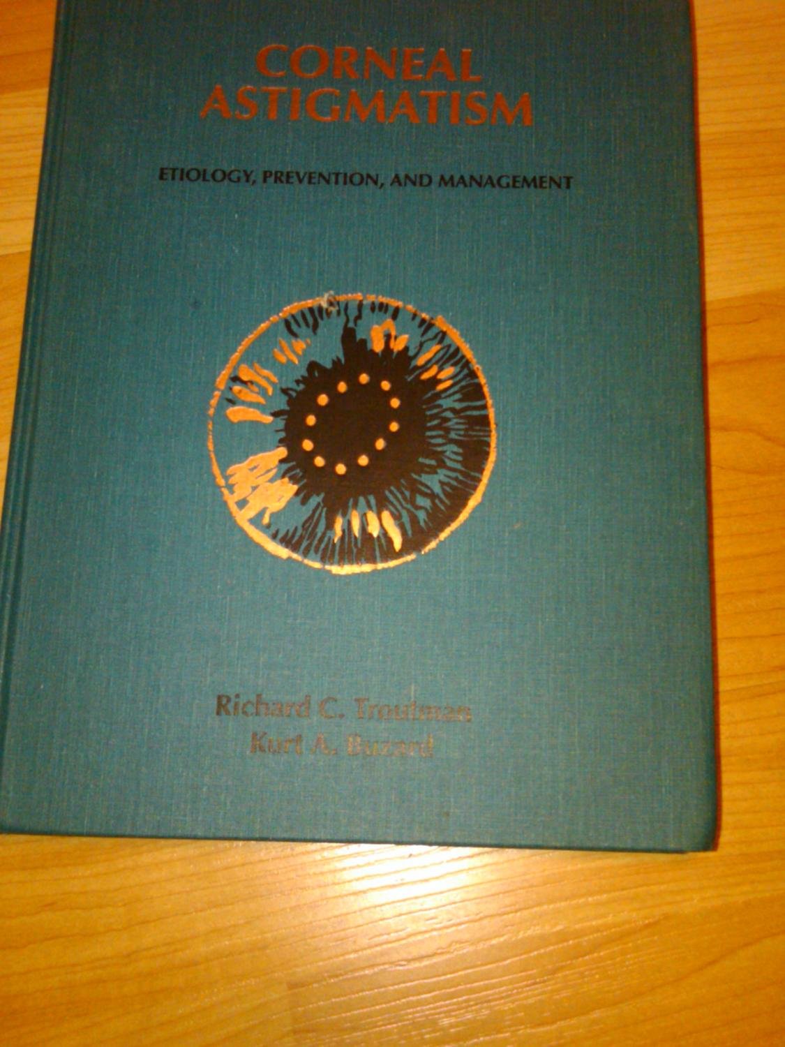 Corneal Astigmatism: Etiology, Prevention and Management,New
