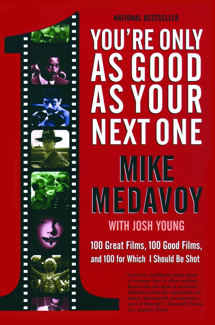 You're Only as Good as Your Next One: 100 Great Films, 100 Good Films, and 100 for Which I Should Be Shot,Used
