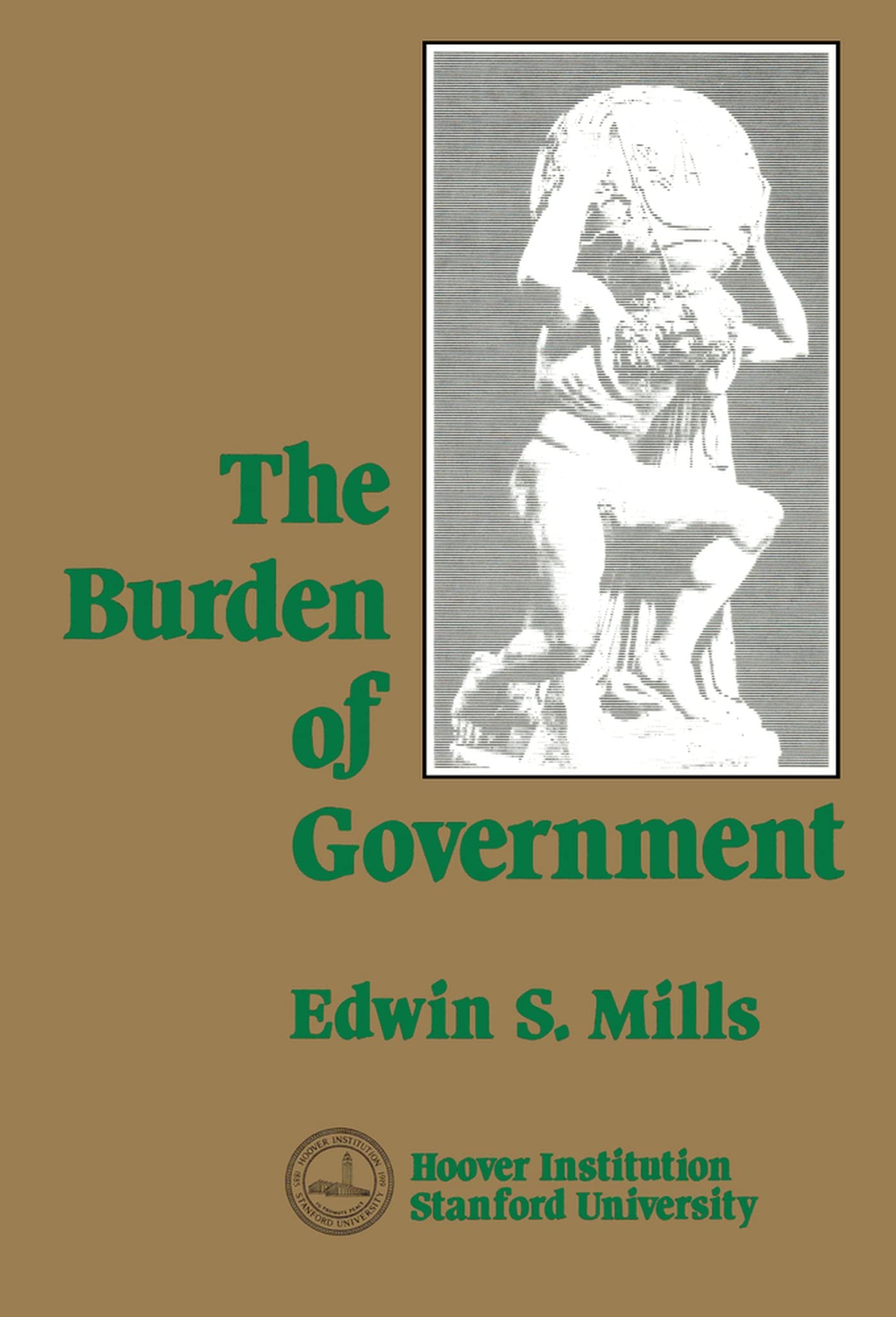 Burden of Government (Hoover Institution Press Publication),Used
