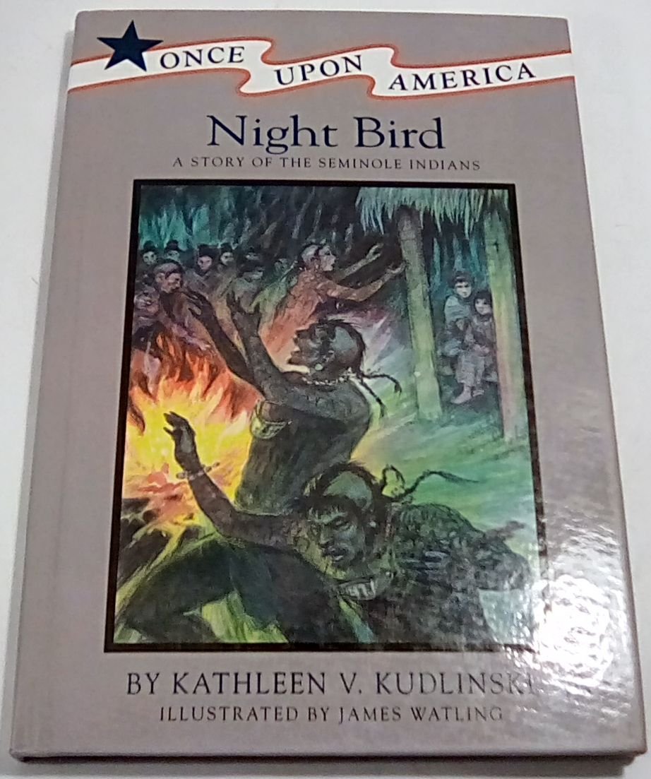 Night Bird: A Story Of The Seminole Indians (Once Upon America),Used