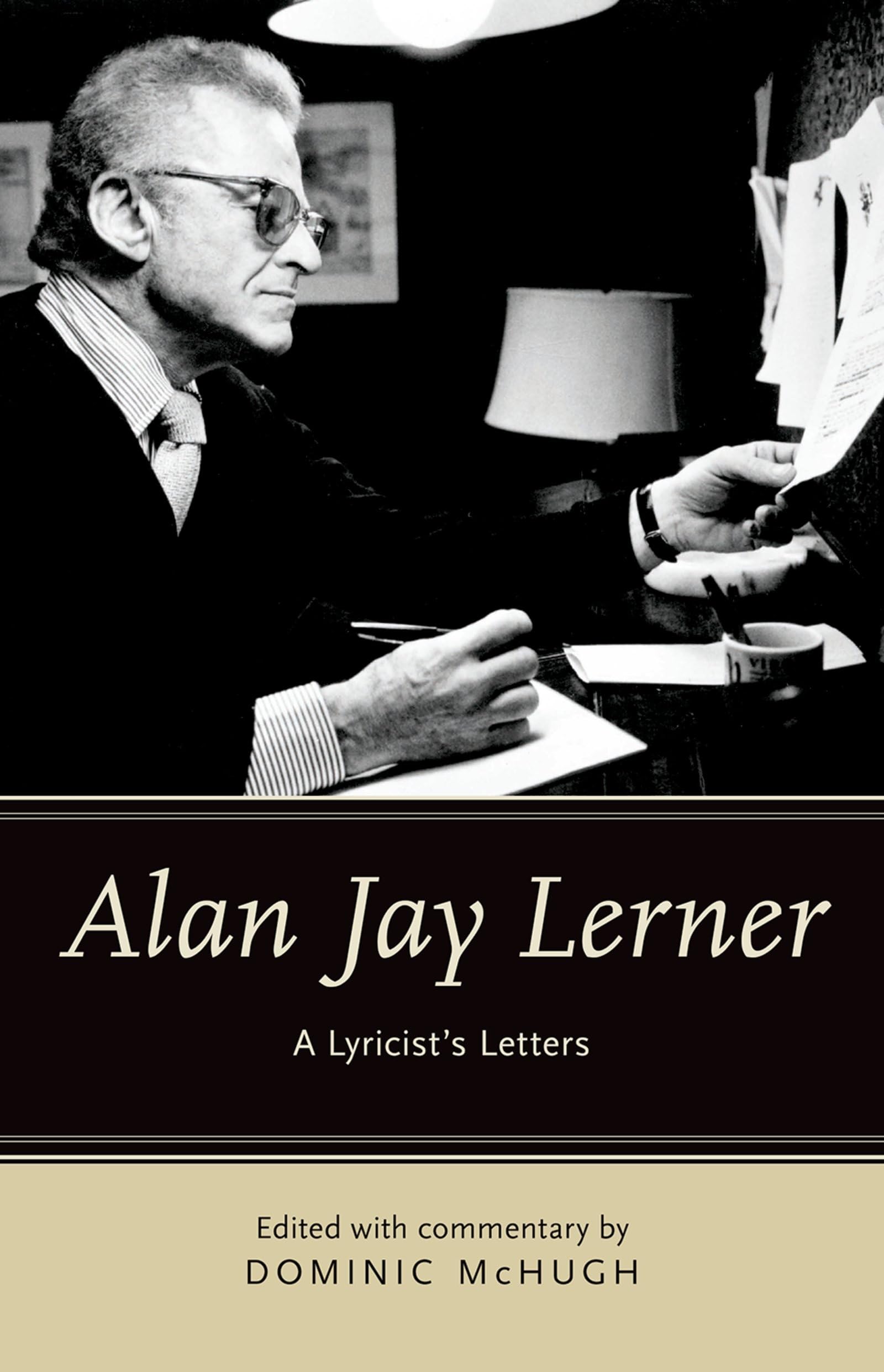 Alan Jay Lerner: A Lyricist's Letters,Used