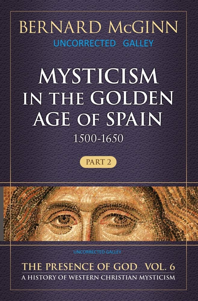 Mysticism In The Golden Age Of Spain (15001650): 15001650 (The Presence Of God)