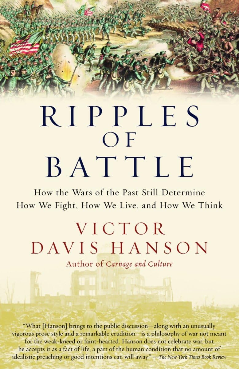 Ripples of Battle: How Wars of the Past Still Determine How We Fight, How We Live, and How We Think,Used